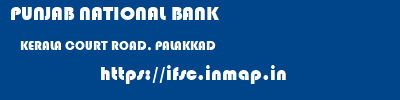 PUNJAB NATIONAL BANK  KERALA COURT ROAD, PALAKKAD    ifsc code